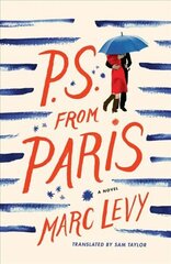 P.S. from Paris: A Novel цена и информация | Фантастика, фэнтези | kaup24.ee