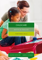 Maths and English for Childcare: Functional Skills UK ed. hind ja info | Majandusalased raamatud | kaup24.ee