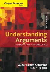 Cengage Advantage Books: Understanding Arguments: An Introduction to Informal Logic 9th edition цена и информация | Исторические книги | kaup24.ee