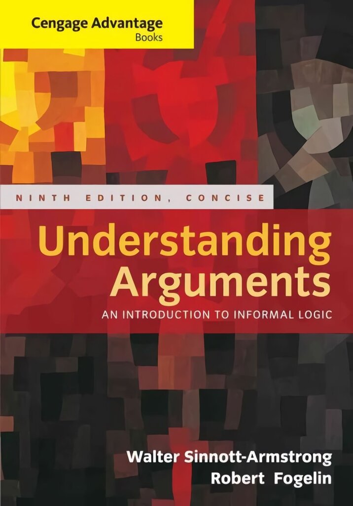 Cengage Advantage Books: Understanding Arguments, Concise Edition 9th edition цена и информация | Ajalooraamatud | kaup24.ee