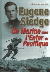 L'Enfer Du Pacifique: De Peleliu a Okinawa Avec E. Sledge hind ja info | Ajalooraamatud | kaup24.ee
