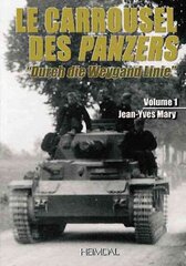 Le Carrousel Des Panzers hind ja info | Ajalooraamatud | kaup24.ee