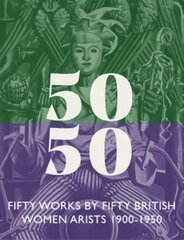 Fifty Works by Fifty British Women Artists 1900 - 1950 hind ja info | Ajalooraamatud | kaup24.ee