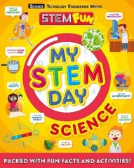 My STEM Day - Science: Packed with fun facts and activities! цена и информация | Книги для подростков и молодежи | kaup24.ee