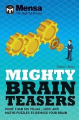 Mensa - Mighty Brain Teasers: Increase your self-knowledge with hundreds of quizzes цена и информация | Книги о питании и здоровом образе жизни | kaup24.ee