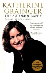 Katherine Grainger: The Autobiography Updated цена и информация | Биографии, автобиогафии, мемуары | kaup24.ee