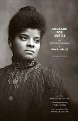 Crusade for Justice: The Autobiography of Ida B. Wells, Second Edition 2nd Revised edition hind ja info | Ajalooraamatud | kaup24.ee