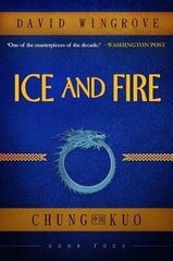 Ice and Fire, Book 4, Chung Kuo hind ja info | Fantaasia, müstika | kaup24.ee