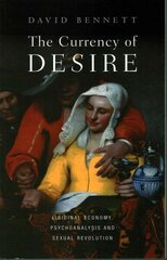 Currency of Desire: Libidinal Economy, Psychoanalysis and Sexual Revolution цена и информация | Книги по социальным наукам | kaup24.ee