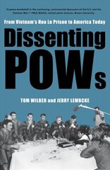 Dissenting POWs: From Vietnam's Hoa Lo Prison to America Today цена и информация | Исторические книги | kaup24.ee