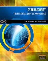 Cybersecurity: The Essential Body Of Knowledge New edition цена и информация | Книги по экономике | kaup24.ee