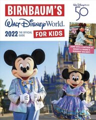 Birnbaum's 2022 Walt Disney World For Kids: The Official Guide hind ja info | Reisiraamatud, reisijuhid | kaup24.ee