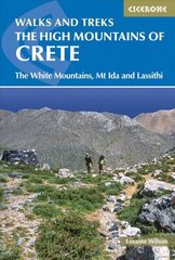 High Mountains of Crete: The White Mountains, Psiloritis and Lassithi Mountains 3rd Revised edition цена и информация | Путеводители, путешествия | kaup24.ee