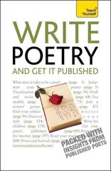 Write Poetry and Get it Published: Find your subject, master your style and jump-start your poetic writing hind ja info | Võõrkeele õppematerjalid | kaup24.ee