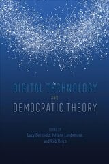 Digital Technology and Democratic Theory hind ja info | Ühiskonnateemalised raamatud | kaup24.ee