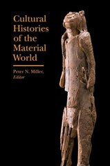 Cultural Histories of the Material World hind ja info | Ühiskonnateemalised raamatud | kaup24.ee