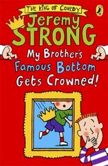 My Brother's Famous Bottom Gets Crowned! цена и информация | Книги для подростков и молодежи | kaup24.ee