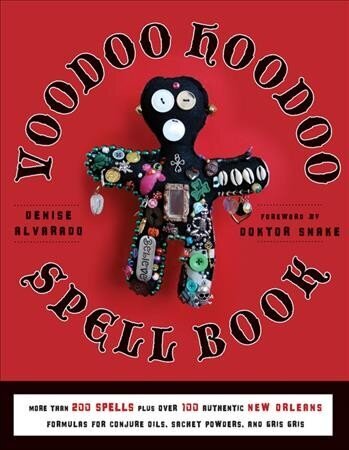 Voodoo Hoodoo Spellbook: More Than 200 Spells Plus Over 100 Authentic New Orleans Formulas for Conjure Oils, Sachet Powders and Gris Gris цена и информация | Eneseabiraamatud | kaup24.ee