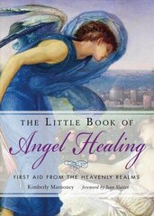 Little Book of Angel Healing: First Aid from the Heavenly Realms hind ja info | Eneseabiraamatud | kaup24.ee