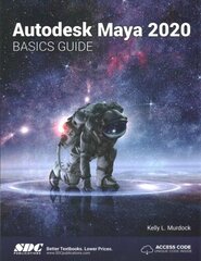 Autodesk Maya 2020 Basics Guide цена и информация | Книги по экономике | kaup24.ee