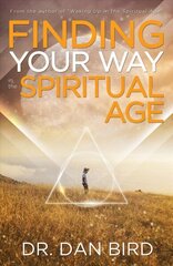 Finding Your Way in the Spiritual Age цена и информация | Самоучители | kaup24.ee