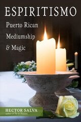 Espiritismo: Puerto Rican Mediumship & Magic hind ja info | Eneseabiraamatud | kaup24.ee
