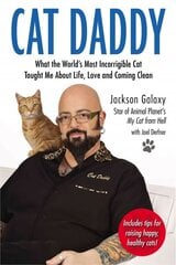Cat Daddy: What the World's Most Incorrigible Cat Taught Me About Life, Love, and Coming Clean hind ja info | Tervislik eluviis ja toitumine | kaup24.ee