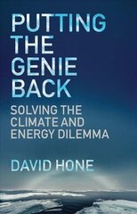Putting the Genie Back: Solving the Climate and Energy Dilemma цена и информация | Книги по социальным наукам | kaup24.ee