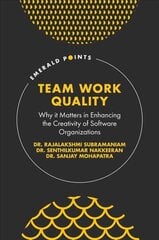 Team Work Quality: Why it Matters in Enhancing the Creativity of Software Organizations hind ja info | Majandusalased raamatud | kaup24.ee