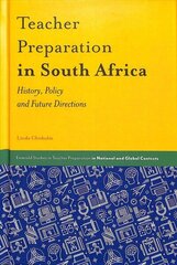 Teacher Preparation in South Africa: History, Policy and Future Directions hind ja info | Ühiskonnateemalised raamatud | kaup24.ee