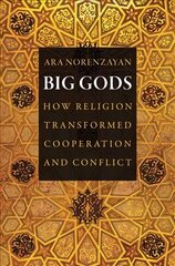 Big Gods: How Religion Transformed Cooperation and Conflict цена и информация | Духовная литература | kaup24.ee