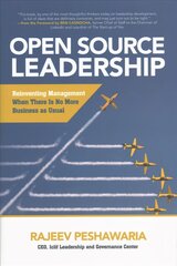Open Source Leadership: Reinventing Management When There's No More Business as Usual hind ja info | Majandusalased raamatud | kaup24.ee