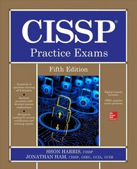 CISSP Practice Exams, Fifth Edition 5th edition цена и информация | Книги по экономике | kaup24.ee