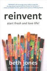 Reinvent: Start Fresh and Love Life! hind ja info | Usukirjandus, religioossed raamatud | kaup24.ee