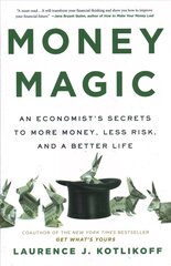 Money Magic: An Economist's Secrets to More Money, Less Risk, and a Better Life hind ja info | Eneseabiraamatud | kaup24.ee