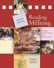 Reading with Meaning: Teaching Comprehension in the Primary Grades 2nd Revised edition hind ja info | Ühiskonnateemalised raamatud | kaup24.ee