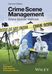 Crime Scene Management - Scene Specific Methods 2nd Edition hind ja info | Ühiskonnateemalised raamatud | kaup24.ee