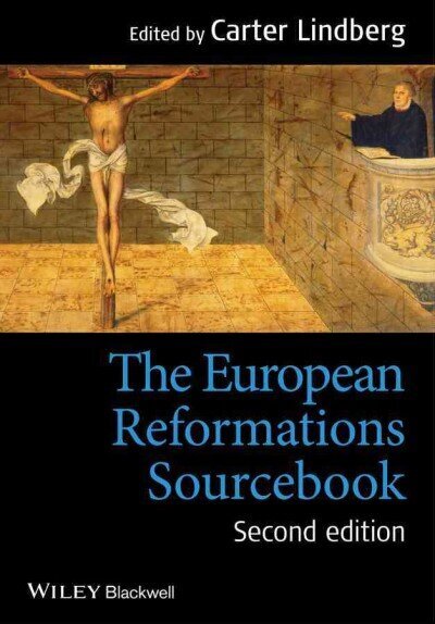 European Reformations Sourcebook 2nd Edition цена и информация | Usukirjandus, religioossed raamatud | kaup24.ee