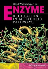 Enzyme Regulation in Metabolic Pathways hind ja info | Majandusalased raamatud | kaup24.ee