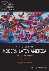 History of Modern Latin America: 1800 to the Pre sent, Third Edition цена и информация | Исторические книги | kaup24.ee