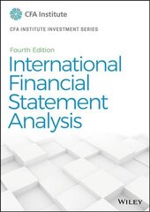 International Financial Statement Analysis, Fourth Edition (CFA Institute Investment Series) 4th Edition цена и информация | Книги по экономике | kaup24.ee