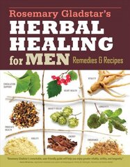 Rosemary Gladstar's Herbal Healing for Men: How to Make and Use Herbal Remedies for Energy, Potency, and Strength. a Storey Basics(r) Title 2nd Revised ed. цена и информация | Самоучители | kaup24.ee