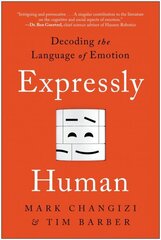 Expressly Human: Decoding the Language of Emotion hind ja info | Eneseabiraamatud | kaup24.ee