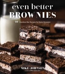Even Better Brownies: 50 Standout Bar Recipes for Every Occasion цена и информация | Книги рецептов | kaup24.ee
