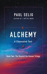 Alchemy: A Channeled Text цена и информация | Самоучители | kaup24.ee