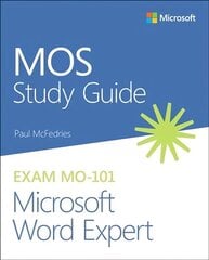 MOS Study Guide for Microsoft Word Expert Exam MO-101 цена и информация | Книги по экономике | kaup24.ee