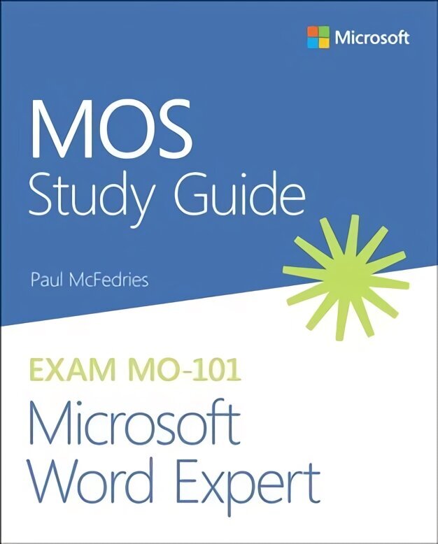 MOS Study Guide for Microsoft Word Expert Exam MO-101 hind ja info | Majandusalased raamatud | kaup24.ee
