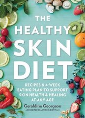 Healthy Skin Diet: Recipes and 4-week eating plan to support skin health and healing at any age цена и информация | Самоучители | kaup24.ee