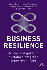 Business Resilience: A Practical Guide to Sustained Progress Delivered at Pace hind ja info | Majandusalased raamatud | kaup24.ee