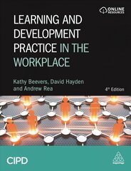 Learning and Development Practice in the Workplace 4th Revised edition цена и информация | Книги по экономике | kaup24.ee